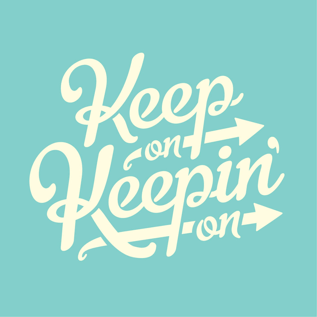 Keep On Keepin On