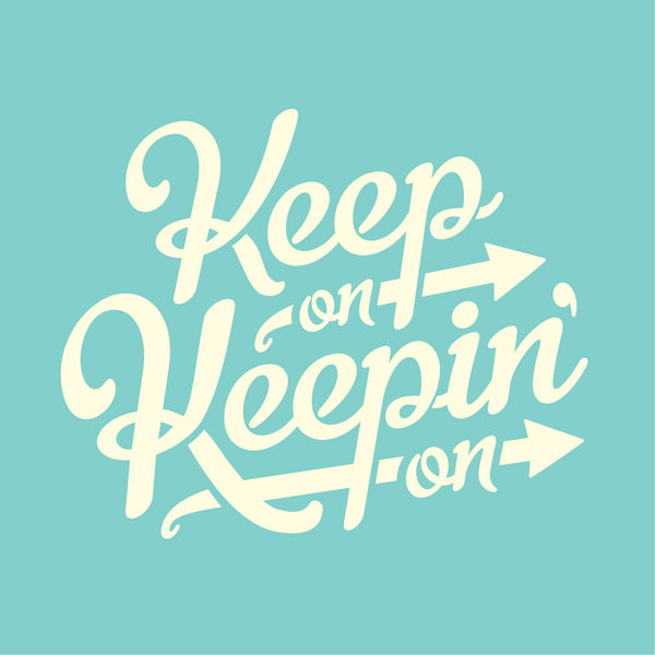 Keep On Keepin On – 55 Hi's